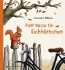 Buchcover und Innenansicht für das Buch: Fünf Nüsse für Eichhörnchen