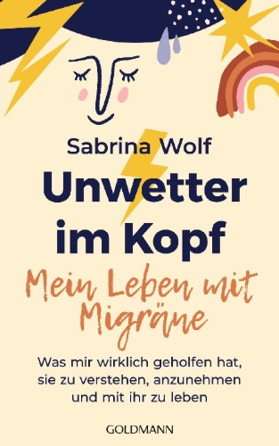 Buchcover und Innenansicht für das Buch: Unwetter im Kopf - Mein Leben mit Migräne