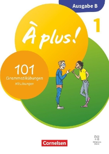 Buchcover und Innenansicht für das Buch: À plus ! - Französisch als 1. und 2. Fremdsprache - Band 1 - Ausgabe B für Baden-Württemberg - Neubearbeitung 2026 - 101 Grammatikübungen mit Lösungen
