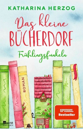 Buchcover und Innenansicht für das Buch: Das kleine Bücherdorf: Frühlingsfunkeln