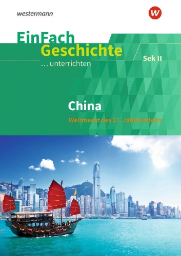 Buchcover und Innenansicht für das Buch: China. EinFach Geschichte ...unterrichten. Sekundarstufe II