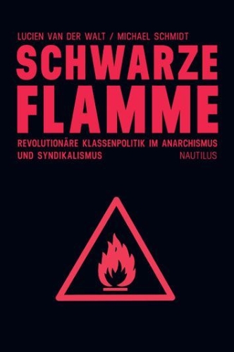 Buchcover und Innenansicht für das Buch: Black Flame. The Revolutionary Class Politicsof Anarchism and Syndicalism