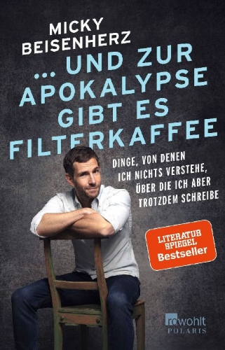 Buchcover und Innenansicht für das Buch: ... und zur Apokalypse gibt es Filterkaffee