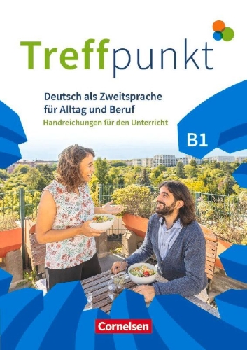 Buchcover und Innenansicht für das Buch: Treffpunkt - Deutsch für die Integration B1: Gesamtband - Allgemeine Ausgabe - Handreichungen für den Unterricht