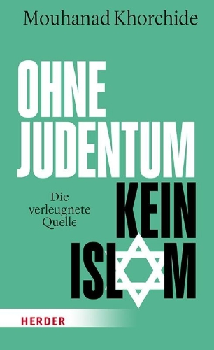 Buchcover und Innenansicht für das Buch: Ohne Judentum kein Islam
