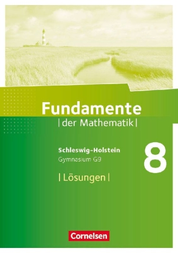 Buchcover und Innenansicht für das Buch: Fundamente der Mathematik 8. Schuljahr- Schleswig-Holstein G9 - 8. Lösungen zum Schülerbuch