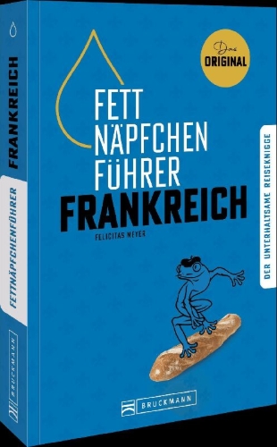 Buchcover und Innenansicht für das Buch: Fettnäpfchenführer Frankreich