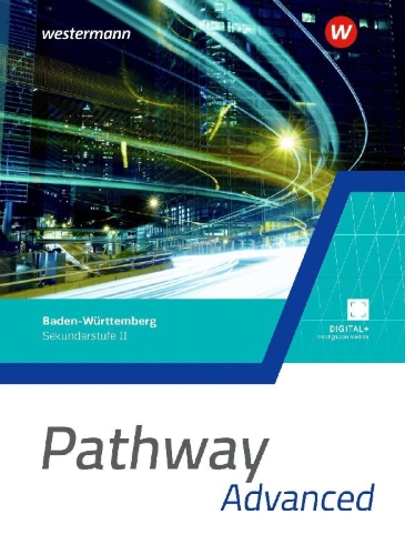 Buchcover und Innenansicht für das Buch: Pathway Advanced 2. Schulbuch. Sekundarstufe II. Ausgabe Baden-Württemberg
