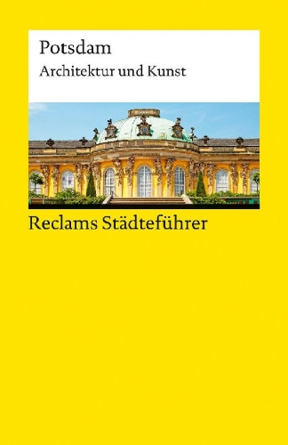 Buchcover und Innenansicht für das Buch: Reclams Städteführer Potsdam. Architektur und Kunst
