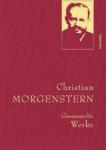 Buchcover und Innenansicht für das Buch: Christian Morgenstern, Gesammelte Werke
