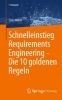Buchcover und Innenansicht für das Buch: Schnelleinstieg Requirements Engineering - Die 10 goldenen Regeln