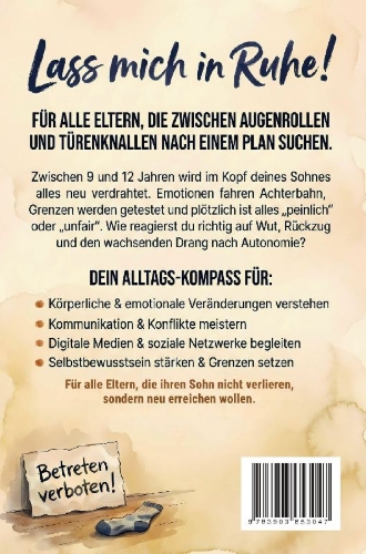 Buchcover und Innenansicht für das Buch: Lass mich in Ruhe! Vorpubertät bei Jungs meistern: Was Jungen zwischen 9 und 12 Jahren wirklich brauchen. Der praktische Eltern-Ratgeber