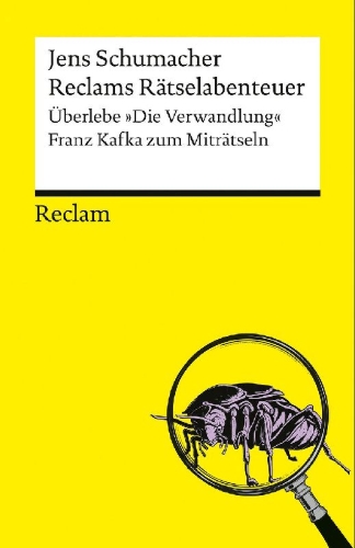 Buchcover und Innenansicht für das Buch: Reclams Rätselabenteuer. Überlebe "Die Verwandlung". Franz Kafka zum Miträtseln