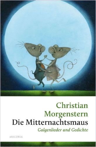 Buchcover und Innenansicht für das Buch: Die Mitternachtsmaus. Galgenlieder und Gedichte