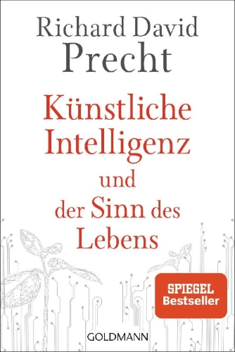 Buchcover und Innenansicht für das Buch: Künstliche Intelligenz und der Sinn des Lebens