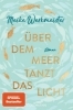 Buchcover und Innenansicht für das Buch: Über dem Meer tanzt das Licht