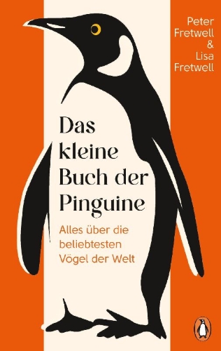 Buchcover und Innenansicht für das Buch: The Penguin Book of Penguins: An Expert's Guide to the World's Most Beloved Bird