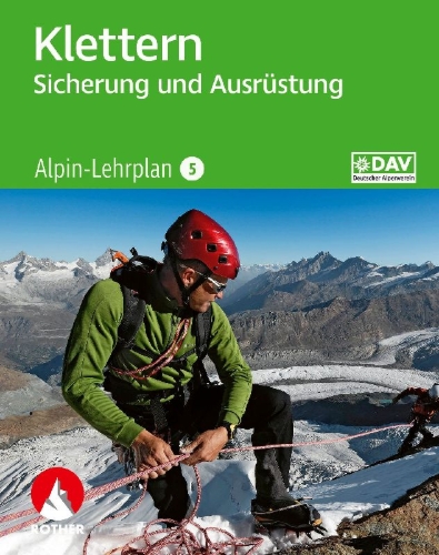 Buchcover und Innenansicht für das Buch: Alpin-Lehrplan 5: Klettern - Sicherung und Ausrüstung
