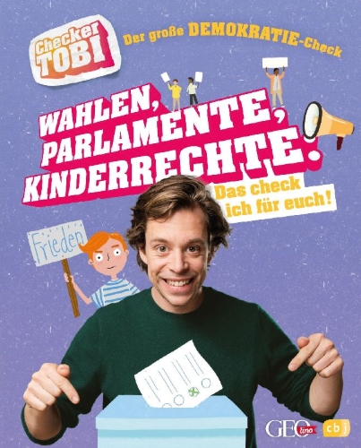 Buchcover und Innenansicht für das Buch: Checker Tobi - Der große Demokratie-Check: Wahlen, Parlamente, Kinderrechte - Das check ich für euch!