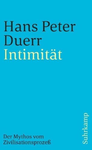 Buchcover und Innenansicht für das Buch: Intimität (Der Mythos vom Zivilisationsprozess 2)