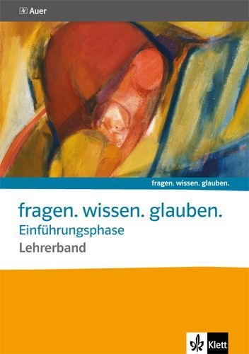 Buchcover und Innenansicht für das Buch: fragen. wissen. glauben. Band für die Einführungsphase. Katholische Religion