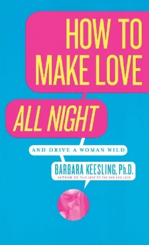 Buchcover und Innenansicht für das Buch: How to Make Love All Night