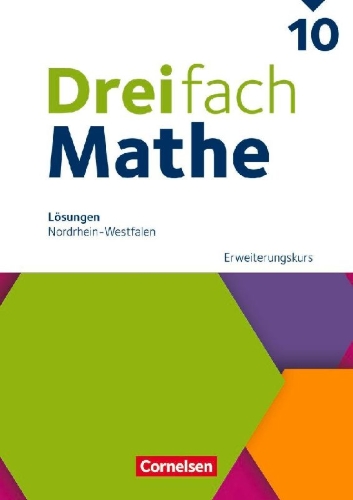 Buchcover und Innenansicht für das Buch: Dreifach Mathe 10. Schuljahr - Erweiterungskurs - Nordrhein-Westfalen - Ausgabe 2022 - Lösungen zum Schulbuch