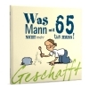 Buchcover und Innenansicht für das Buch: Geschafft! Was Mann mit 65 nicht mehr tun muss!