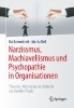 Buchcover und Innenansicht für das Buch: Narzissmus, Machiavellismus und Psychopathie in Organisationen