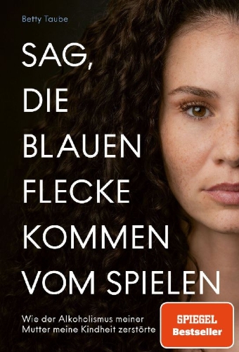 Buchcover und Innenansicht für das Buch: Sag, die blauen Flecke kommen vom Spielen