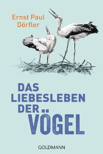 Buchcover und Innenansicht für das Buch: Das Liebesleben der Vögel