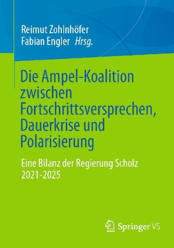 Buchcover und Innenansicht für das Buch: Die Ampel-Koalition zwischen Fortschrittsversprechen, Dauerkrise und Polarisierung