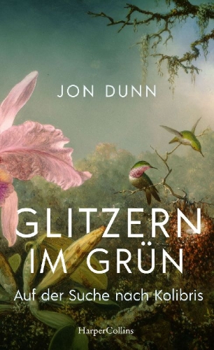 Buchcover und Innenansicht für das Buch: The Glitter in the Green. In Search of Hummingbirds