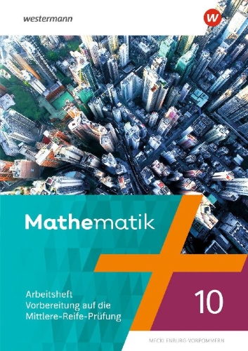 Buchcover und Innenansicht für das Buch: Mathematik 10. Arbeitsheft mit Lösungen. Regionale Schulen in Mecklenburg-Vorpommern