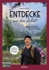 Buchcover und Innenansicht für das Buch: Entdecke wo du lebst! Neue Touren auf alten Pfaden