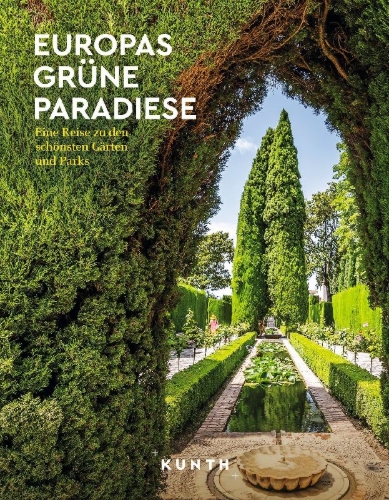 Buchcover und Innenansicht für das Buch: KUNTH Europas grüne Paradiese