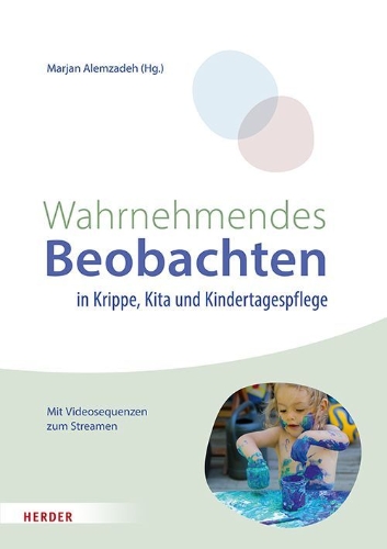 Buchcover und Innenansicht für das Buch: Wahrnehmendes Beobachten in Krippe und Kindertagespflege