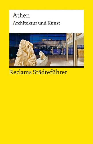 Buchcover und Innenansicht für das Buch: Reclams Städteführer Athen. Architektur und Kunst