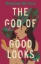 Buchcover und Innenansicht für das Buch: The God of Good Looks