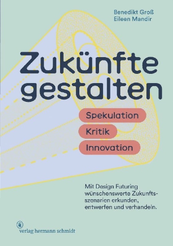 Buchcover und Innenansicht für das Buch: Zukünfte gestalten