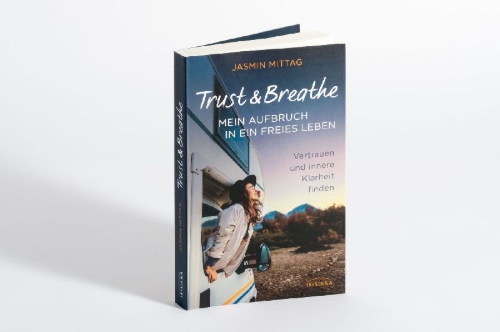 Buchcover und Innenansicht für das Buch: Trust & Breathe - Mein Aufbruch in ein freies Leben