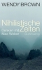 Buchcover und Innenansicht für das Buch: Nihilistic Times. Thinking with Max Weber