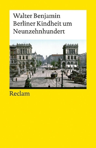 Buchcover und Innenansicht für das Buch: Berliner Kindheit um Neunzehnhundert