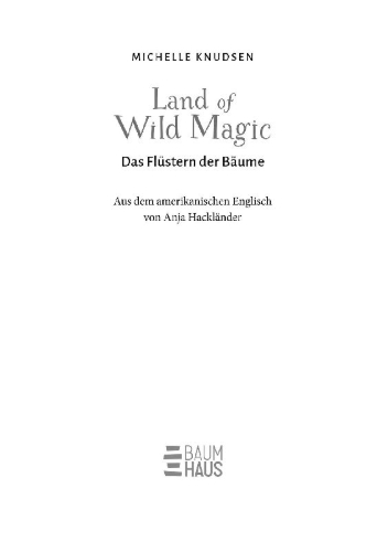 Buchcover und Innenansicht für das Buch: Land of Wild Magic - Das Flüstern der Bäume