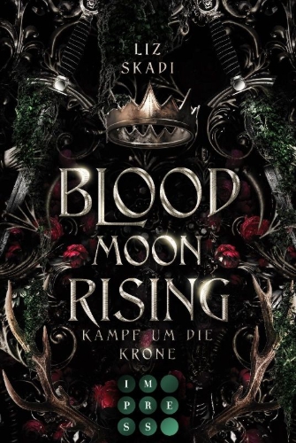 Buchcover und Innenansicht für das Buch: Blood Moon Rising. Kampf um die Krone (Blood Moon Rising 1)