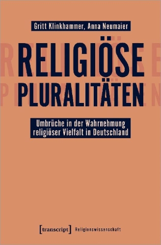 Buchcover und Innenansicht für das Buch: Religiöse Pluralitäten - Umbrüche in der Wahrnehmung religiöser Vielfalt in Deutschland