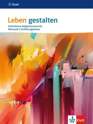 Buchcover und Innenansicht für das Buch: Leben gestalten Einführungsphase. Schülerbuch 10. Schuljahr (G 8), 11. Schuljahr (G 9)