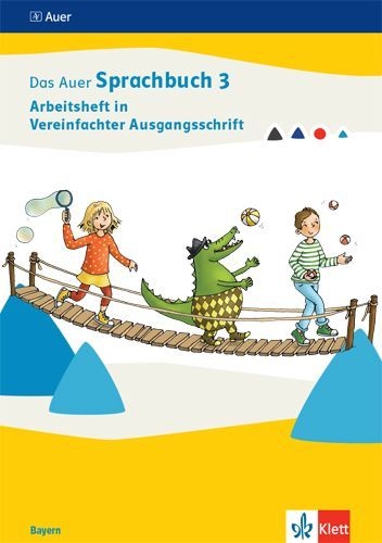Buchcover und Innenansicht für das Buch: Das Auer Sprachbuch 3. Arbeitsheft in Vereinfachter Ausgangsschrift Klasse 3. Ausgabe Bayern
