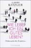 Buchcover und Innenansicht für das Buch: Wie lebe ich ein gutes Leben?