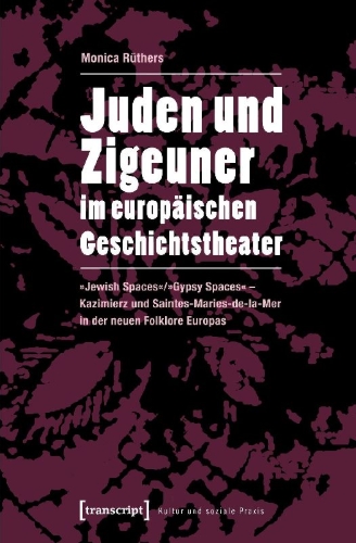 Buchcover und Innenansicht für das Buch: Juden und Zigeuner im europäischen Geschichtstheater